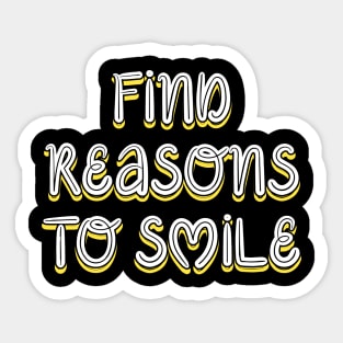 Find reasons to smile Sticker